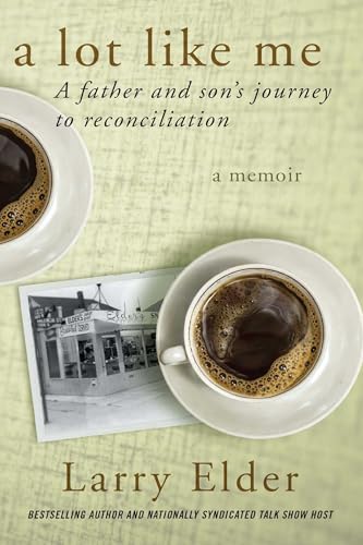 Stock image for A Lot Like Me: A Father and Son's Journey to Reconciliation for sale by PaceSetter Books