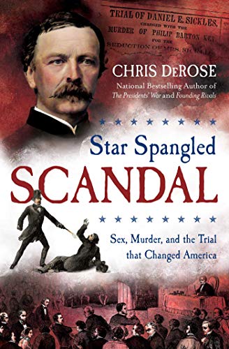 Stock image for Star Spangled Scandal: Sex, Murder, and the Trial that Changed America for sale by Dream Books Co.