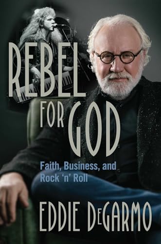 Stock image for Rebel for God: Faith, Business, and Rock 'n' Roll for sale by PlumCircle