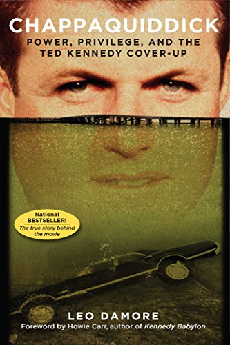 Stock image for Chappaquiddick: Power, Privilege, and the Ted Kennedy Cover-Up for sale by Gulf Coast Books