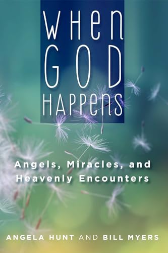 9781621578901: When God Happens: Angels, Miracles, and Heavenly Encounters