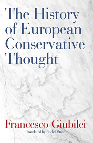 Beispielbild fr The History of European Conservative Thought zum Verkauf von Better World Books