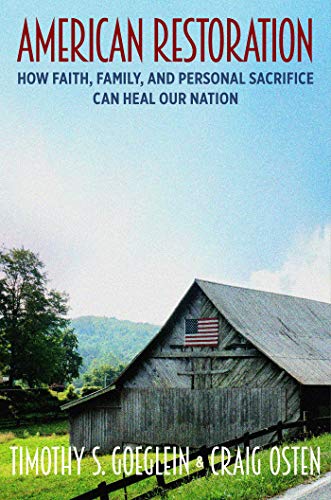 Imagen de archivo de American Restoration: How Faith, Family, and Personal Sacrifice Can Heal Our Nation a la venta por PlumCircle