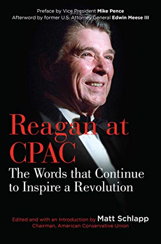 Beispielbild fr Reagan at Cpac: The Words That Continue to Inspire a Revolution zum Verkauf von ThriftBooks-Atlanta