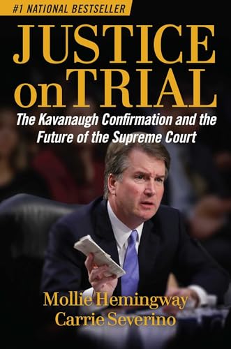 Beispielbild fr Justice on Trial: The Kavanaugh Confirmation and the Future of the Supreme Court zum Verkauf von Wonder Book