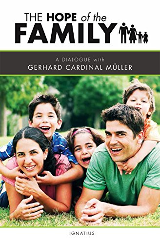 Stock image for The Hope of the Family: A Dialogue with Cardinal Gerhard Müller for sale by BooksRun