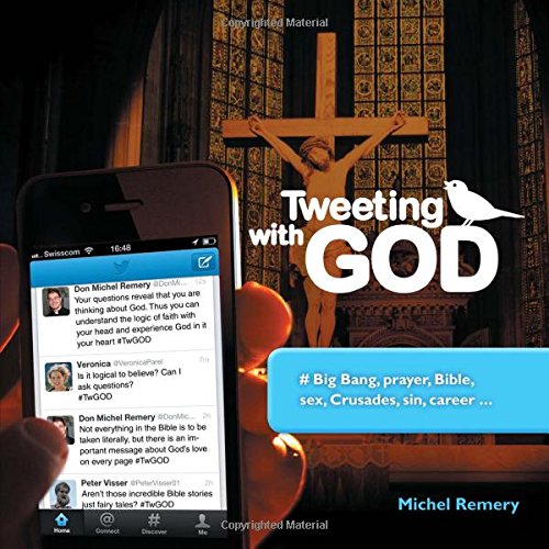 Imagen de archivo de Tweeting with God : #Big Bang, Prayer, Bible, Sex, Crusades, Sin, Career. a la venta por Better World Books