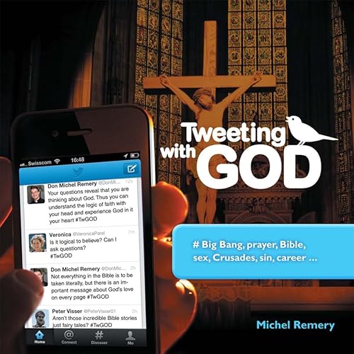 9781621640158: Tweeting with God: #Big Bang, prayer, Bible, sex, Crusades, sin, career