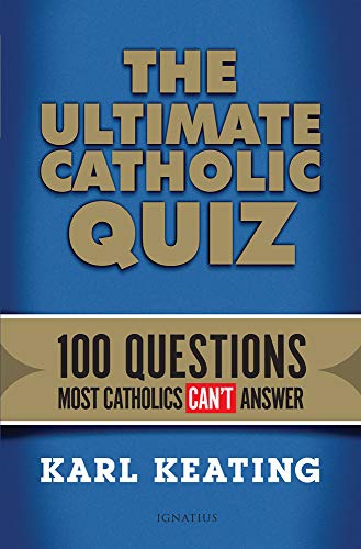 Stock image for The Ultimate Catholic Quiz: 100 Questions Most Catholics Can't Answer for sale by Your Online Bookstore
