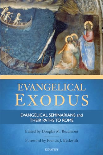 Stock image for Evangelical Exodus: Evangelical Seminarians and Their Paths to Rome for sale by AwesomeBooks