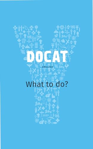 Beispielbild fr DOCAT: What to do? (YOUCAT) zum Verkauf von BooksRun