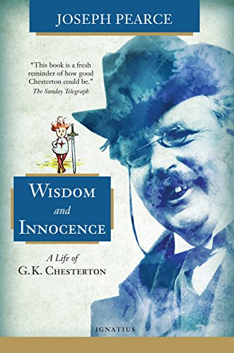 Stock image for Wisdom and Innocence: A Life of G.K. Chesterton for sale by Books for Life