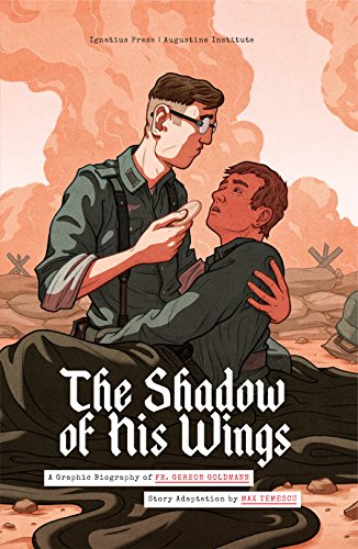 The Shadow of His Wings: A Graphic Biography of Fr. Gereon Goldmann - Goldmann, Fr. Gereon