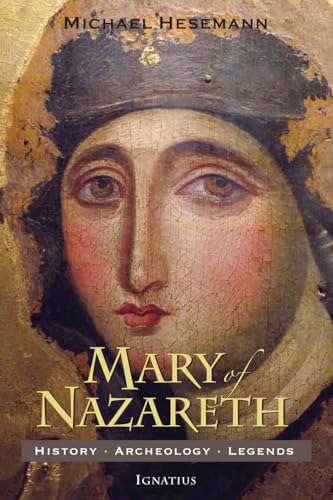 Stock image for Mary of Nazareth: History, Archaeology, Legends for sale by HPB-Diamond