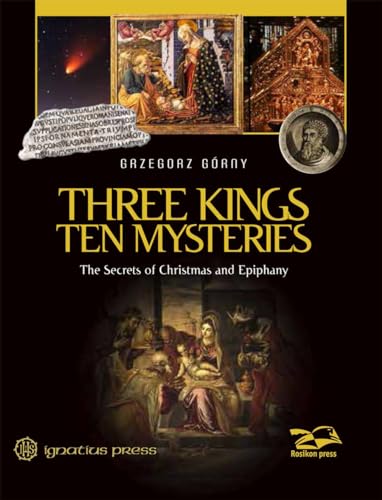Stock image for Three Kings, Ten Mysteries: The Secrets of Christmas and Epiphany for sale by ThriftBooks-Atlanta