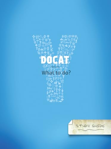 Imagen de archivo de DOCAT Study Guide: What to Do? - The Social Teaching of the Catholic Church a la venta por HPB-Diamond