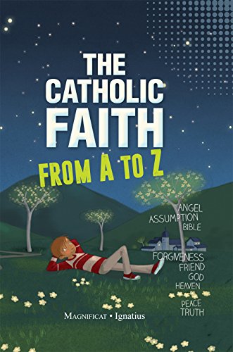 Beispielbild fr The Catholic Faith from A to Z zum Verkauf von Books Unplugged