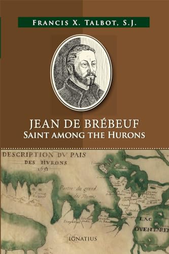 9781621641889: Jean de Brbeuf: Saint among the Hurons