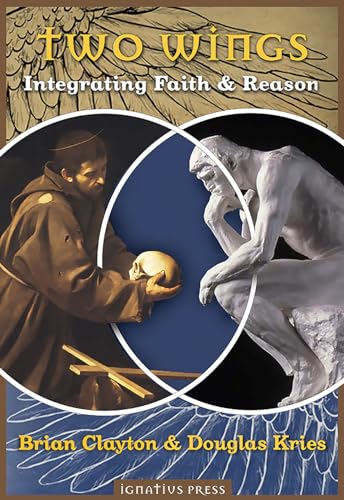 Imagen de archivo de Two Wings: Integrating Faith and Reason a la venta por ThriftBooks-Dallas