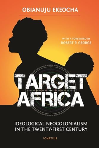 Beispielbild fr Target Africa: Ideological Neo-Colonialism Of The Twenty-First Century zum Verkauf von SecondSale
