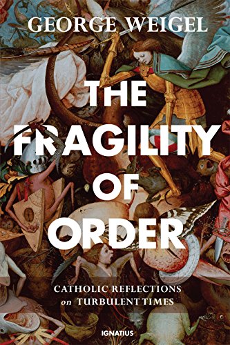 Imagen de archivo de The Fragility of Order : Catholic Reflections on Turbulent Times a la venta por Better World Books