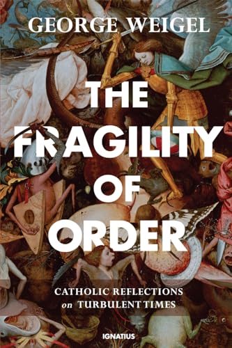 Stock image for The Fragility of Order : Catholic Reflections on Turbulent Times for sale by Better World Books