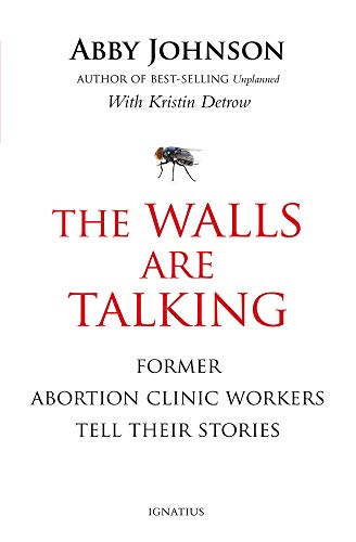 Imagen de archivo de The Walls Are Talking : Former Abortion Clinic Workers Tell Their Stories a la venta por Better World Books