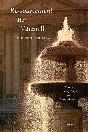 Stock image for Ressourcement After Vatican II: Essays in Honor of Joseph Fessio, S.j. for sale by Revaluation Books