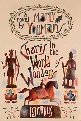 Beispielbild fr Charis in the World of Wonders: A Novel Set in Puritan New England zum Verkauf von Half Price Books Inc.