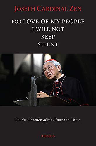 Stock image for For Love of My People I Will Not Remain Silent: On the Situation of the Church in China for sale by ThriftBooks-Atlanta