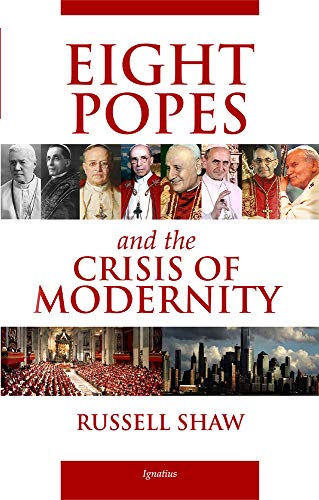 Beispielbild fr Eight Popes and the Crisis of Modernity zum Verkauf von WorldofBooks