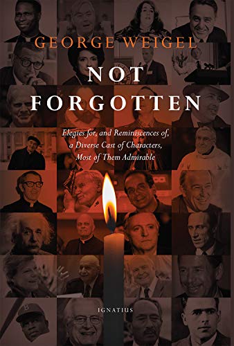 9781621644156: Not Forgotten: Elegies For, and Reminiscences Of, a Diverse Cast of Characters, Most of Them Admirable