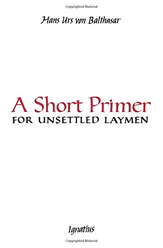 Stock image for A Short Primer for Unsettled Laymen for sale by ThriftBooks-Dallas
