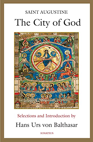 Stock image for The City of God: Selections and Introduction by Hans Urs von Balthasar for sale by Lakeside Books