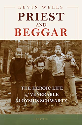 Beispielbild fr Priest and Beggar: The Heroic Life of Venerable Aloysius Schwartz zum Verkauf von BooksRun