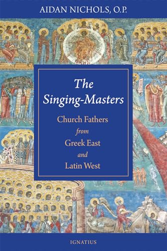 Beispielbild fr The Singing-Masters: Church Fathers from Greek East and Latin West zum Verkauf von BooksRun