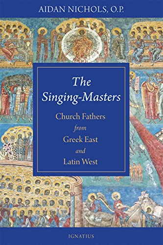 9781621645436: The Singing-Masters: Church Fathers from Greek East and Latin West