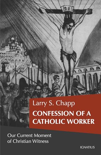 Beispielbild fr Confession of a Catholic Worker: Our Moment of Christian Witness zum Verkauf von GreatBookPrices