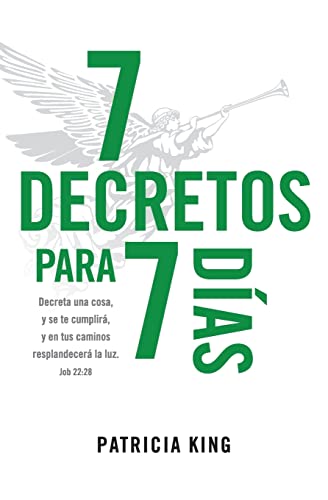 Stock image for 7 Decretos para 7 Dias: Decreta una cosa y se te cumplir, y en tus caminos resplandecer La Luz (Spanish Edition) for sale by GF Books, Inc.