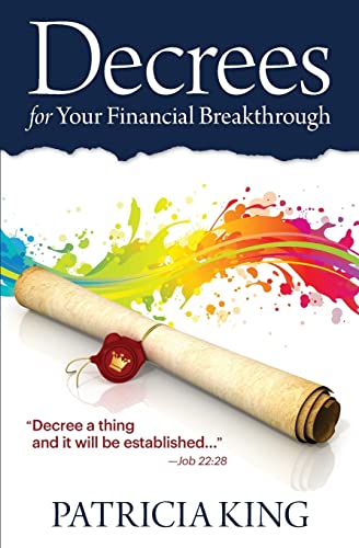 Stock image for Decrees for Your Financial Breakthrough: Decree a thing and it will be established -Job 22:28 for sale by ThriftBooks-Dallas
