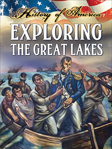 9781621697305: Exploring the Great Lakes (History of America)