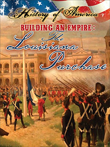 9781621697374: Building an Empire: The Louisiana Purchase (History of America)