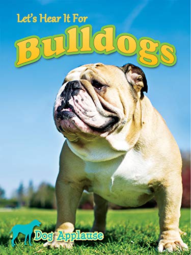 9781621697619: Let's Hear It for Bulldogs (Dog Applause)
