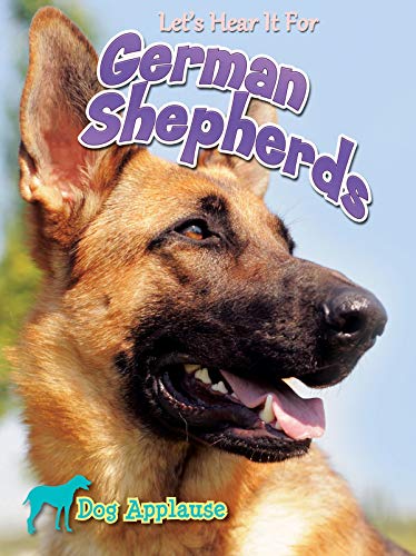 Stock image for Let's Hear It for German Shepherd for sale by Better World Books