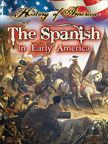 9781621698418: The Spanish in Early America (History of America)