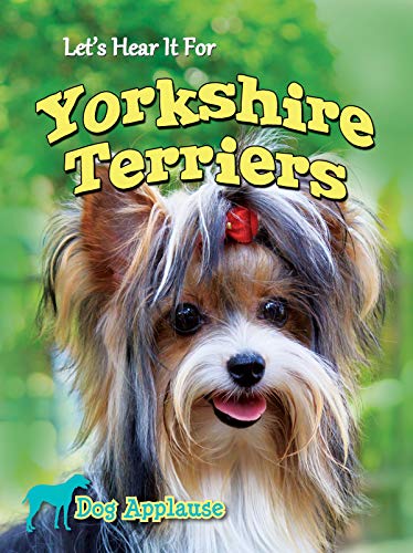 9781621698678: Let's Hear It for Yorkshire Terriers (Dog Applause)