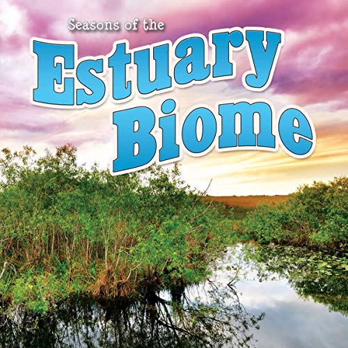 Stock image for Seasons of the Estuary Biome for sale by Better World Books: West