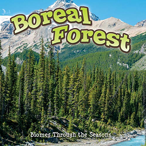 Beispielbild fr Seasons of the Boreal Forest Biome zum Verkauf von Better World Books