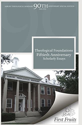 Stock image for Theological Foundations: Fiftieth Anniversary Scholarly Essays (ATS 90th Anniversary Publications) for sale by Lucky's Textbooks