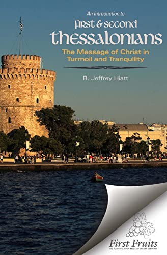 Stock image for An Introduction to First & Second Thessalonians: The Message of Christ in Turmoil and Tranquility for sale by ThriftBooks-Atlanta